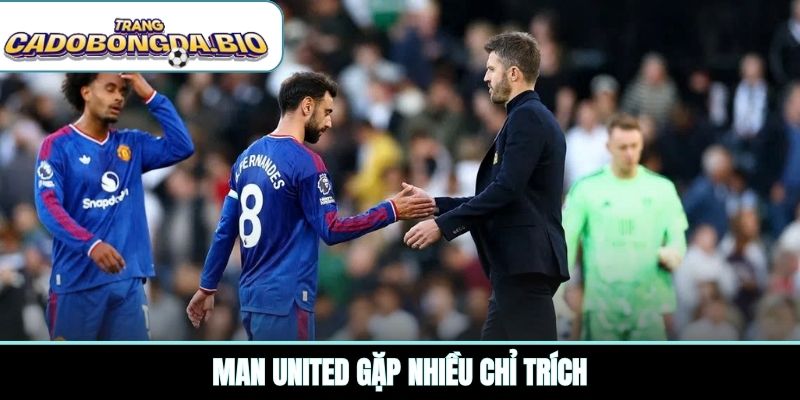 Man United gặp nhiều chỉ trích